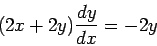 \begin{displaymath}(2x+2y) \frac{dy}{dx} = -2 y\end{displaymath}